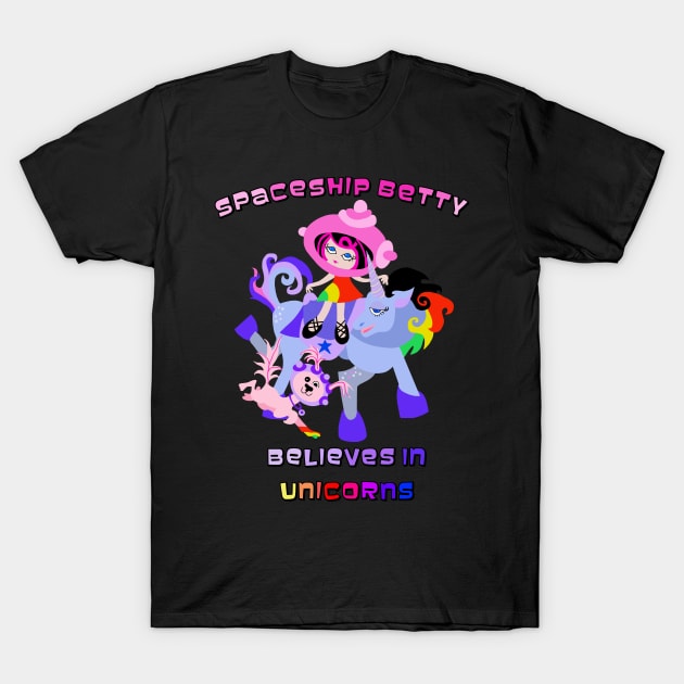 Spaceship Betty Believes in Unicorns T-Shirt by Lynndarakos